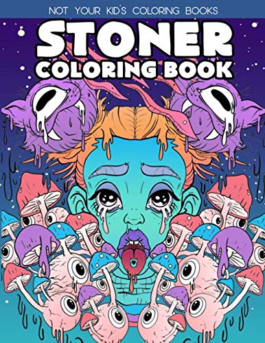 Stoner Coloring Book: A Trippy Psychedelic Stoner Coloring Book For Adults