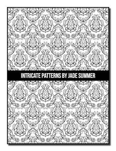 Intricate Patterns: An Adult Coloring Book with 50 Detailed Pattern Designs for Relaxation and Stress Relief (Intricate Coloring Books)
