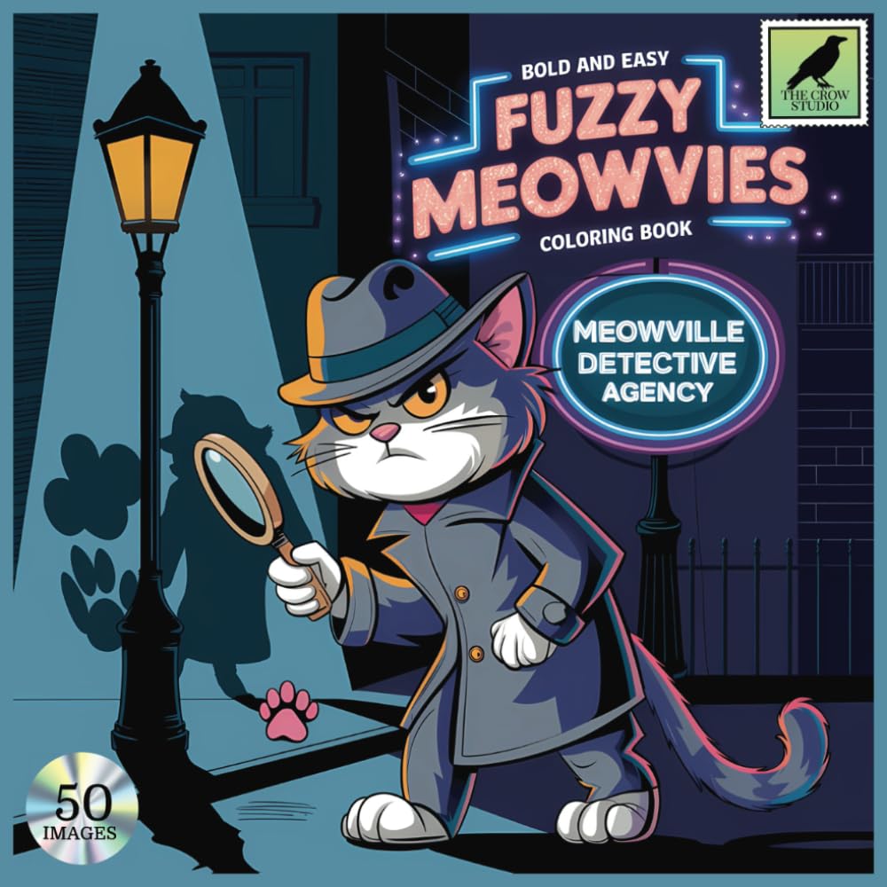 Bold and Easy Fuzzy Meowvies: An Adult, Teen and Kids Coloring Book Featuring 50 Coloring Pages With Cute, Cinema-Inspired Cat Friends