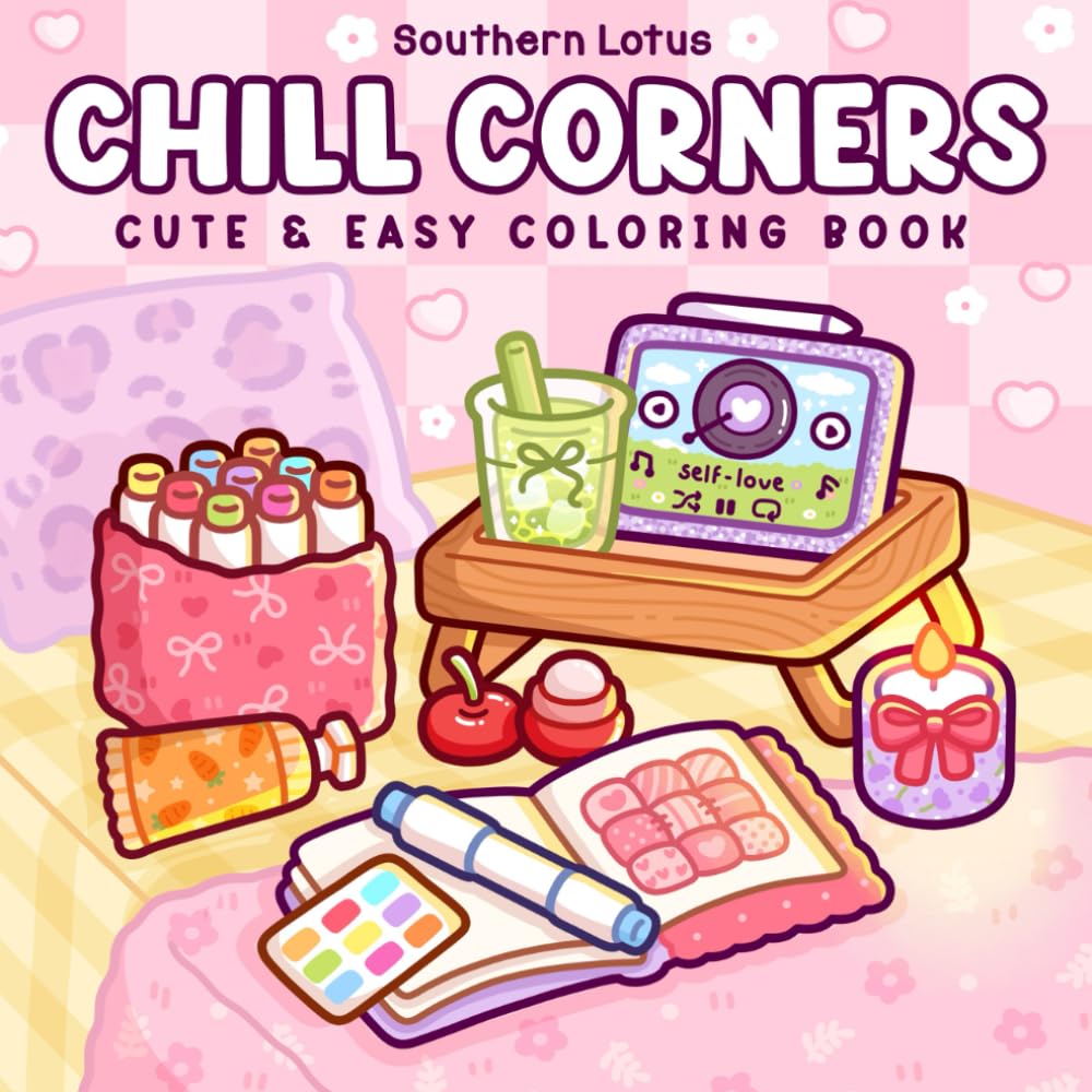 Chill Corners: Coloring Book for Adults and Teens Featuring Soft and Cozy Spaces, Cute and Easy Designs for Relaxation and Stress Relief