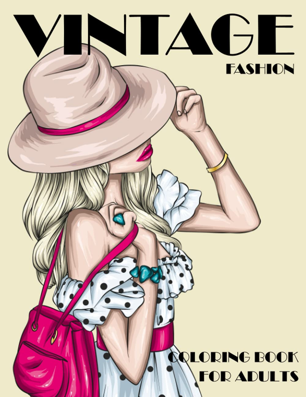 Vintage Fashion Coloring Book for Adults: An Adult Coloring Books with Gorgeous Fashion Design
