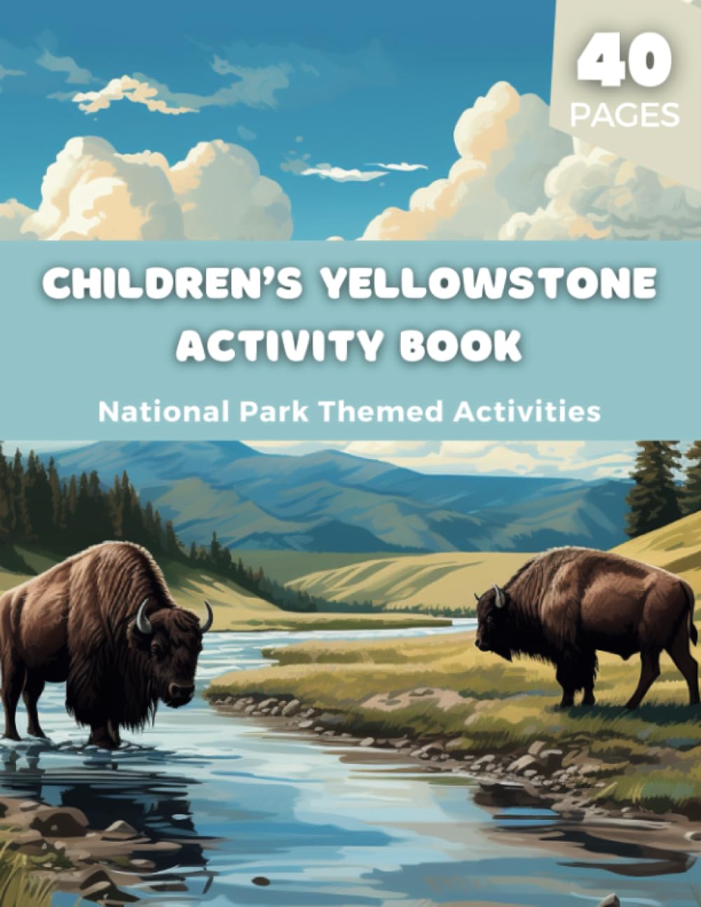 Children's Yellowstone Activity Book: National Park Themed Activities Featuring Coloring, Word Searches, Drawing, Mazes, Puzzles & Educational Learning