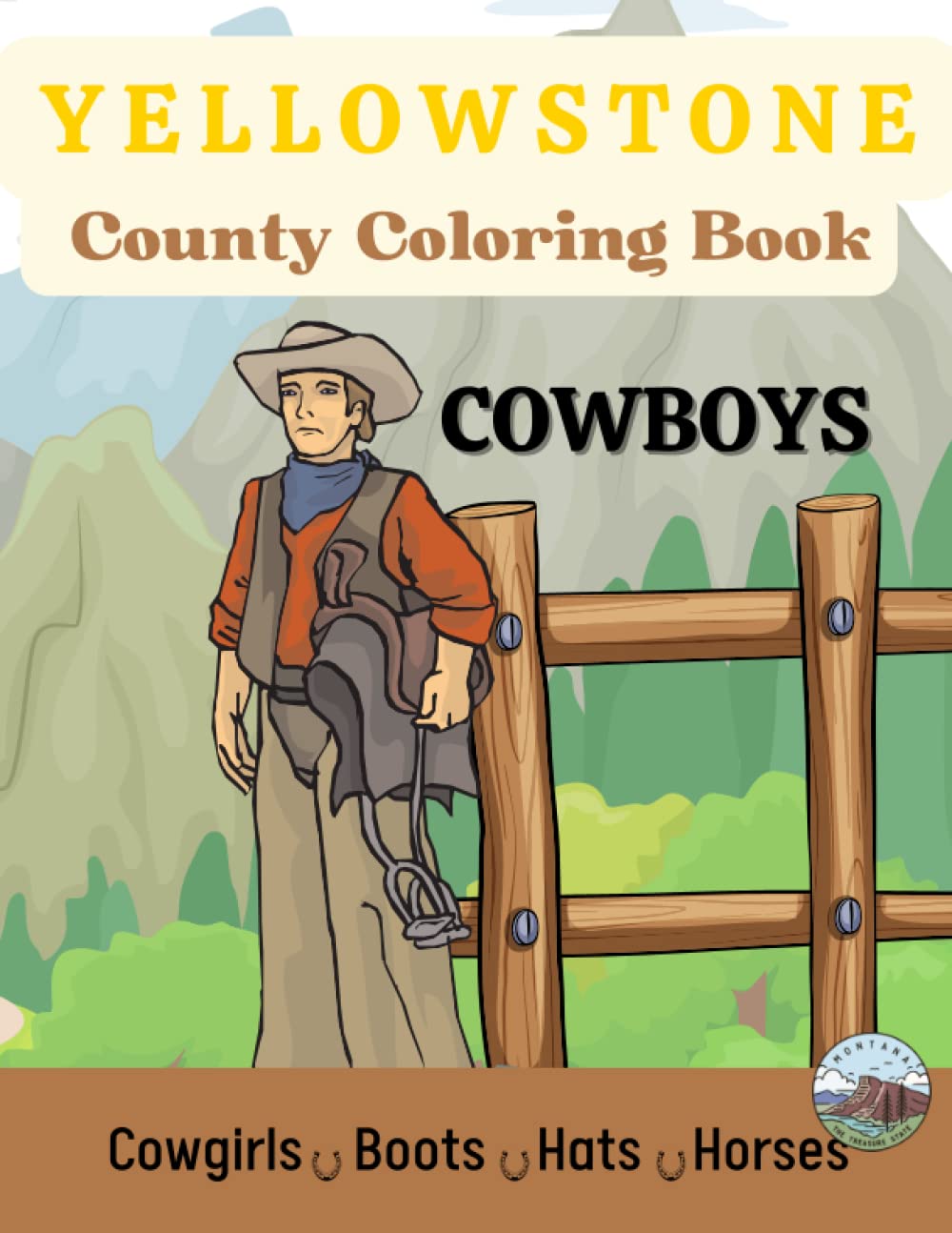 Yellowstone County Cowboys Coloring Book: Cowgirls, Horses, Hats and Boots
