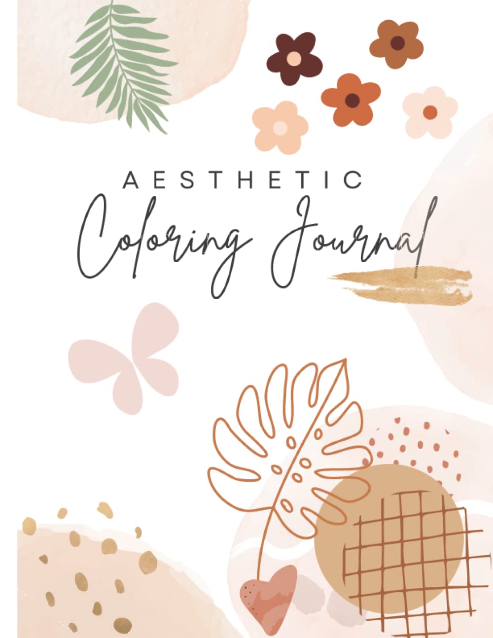 Aesthetic Coloring Journal: Minimalist, Boho Coloring Journal for Teens and Adults, with 25 Abstract, Line Art Designs to Color for Stress Relief & ... Positive Quotes | Great Gift Idea for Women