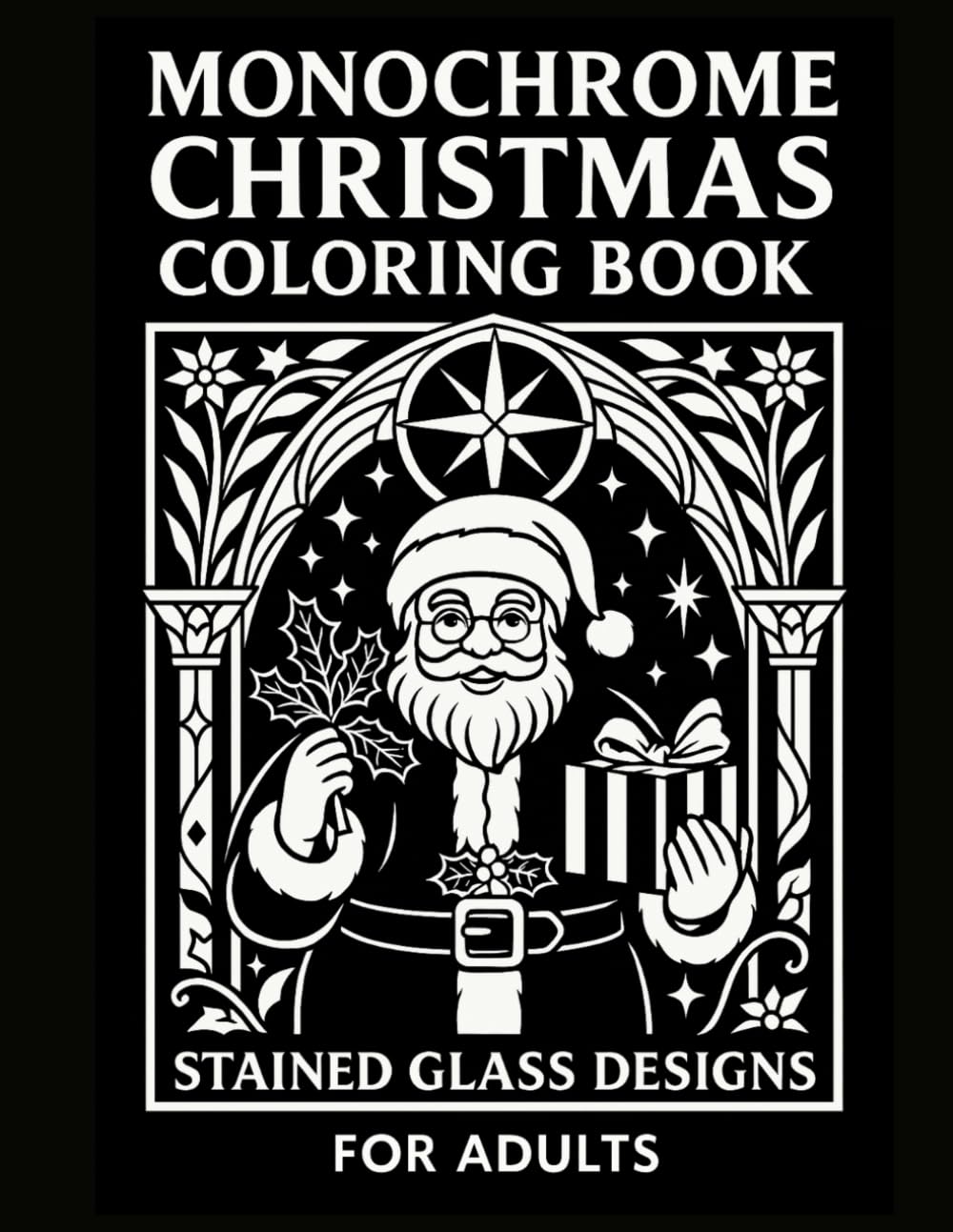 Monochrome Christmas Coloring Book for Adults: Grayscale One-Color Winter Scenes for Relaxation and Stress Relief (Monochrome Coloring Book)