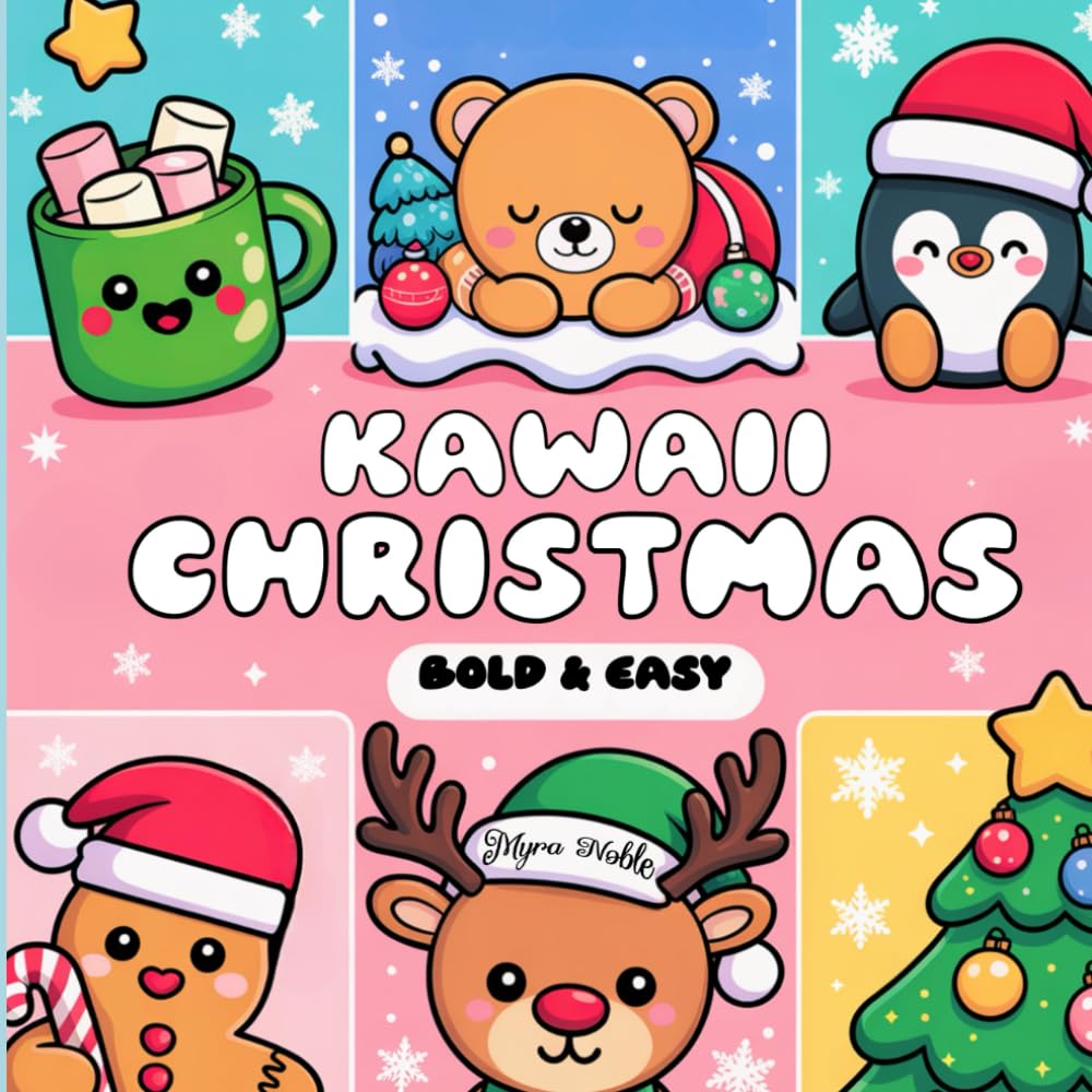Kawaii Christmas: Bold and Easy Coloring Book for Adults and Teens Featuring Simple and Adorable Characters and Cute Holiday Scenes