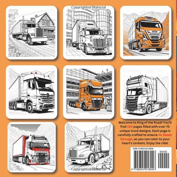 King Of The Road Coloring Book: The Ultimate Coloring Book for Truck Lovers . 70+ Semi Truck Designs | 150 Pages | No Bleed-Through (Car Coloring Books)