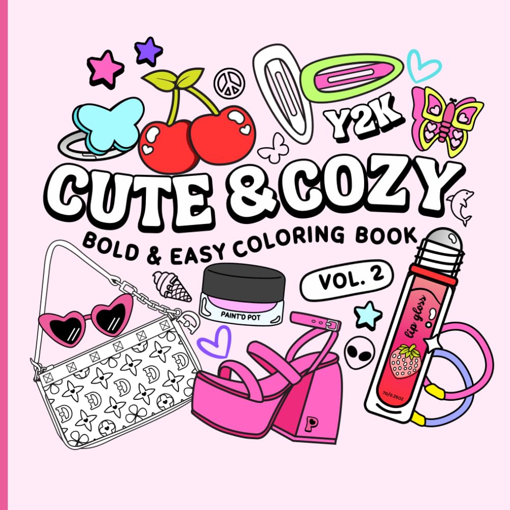 Cute & Cozy: Y2K Themed Coloring Book for Adults, Teens and Kids, Big Bold and Simple Designs for Relaxation and Stress Relief (Cute & Cozy Coloring Books)