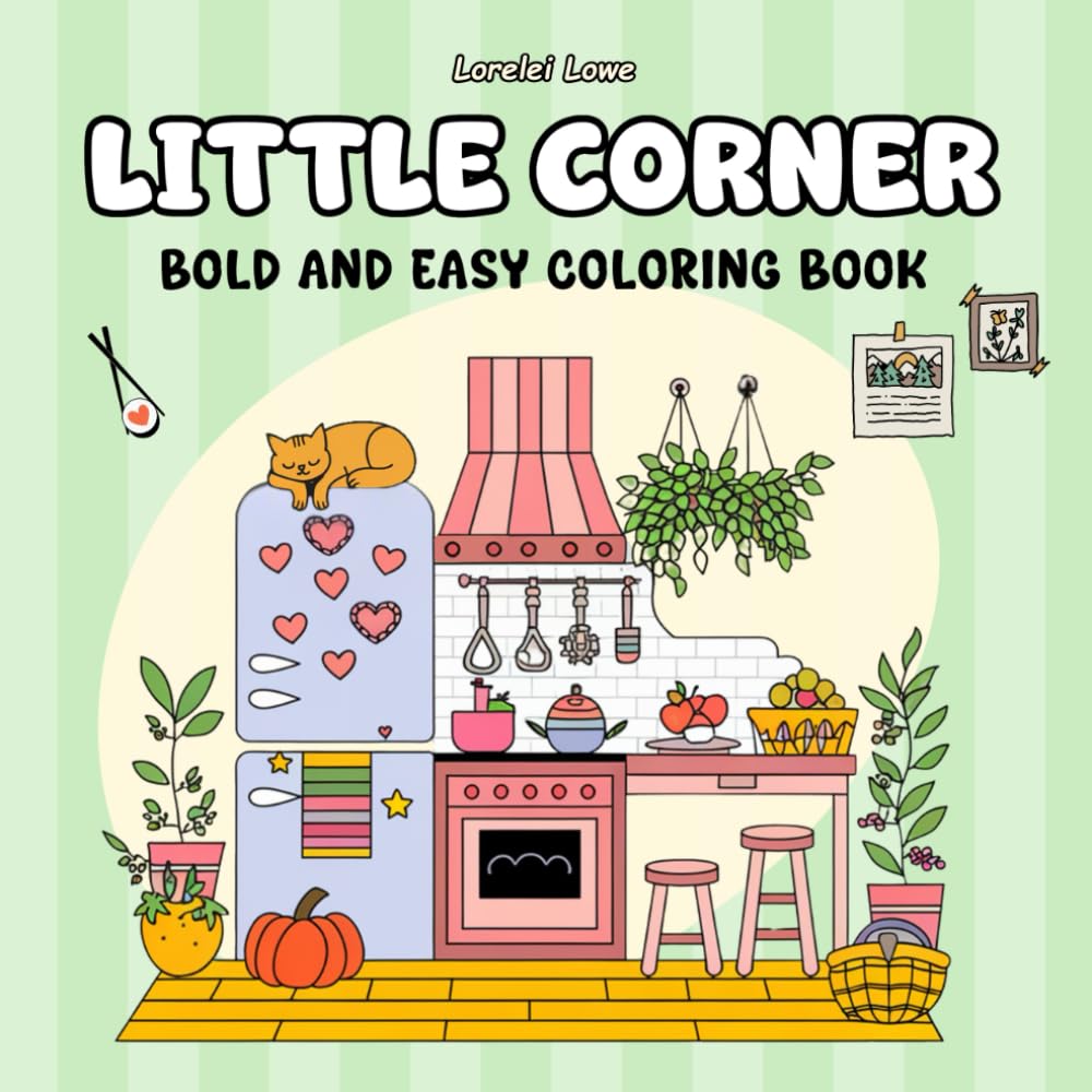 Little Corner Bold and Easy Coloring Book: Cute and Comfy Designs of Hygge Places to Color for Relaxation