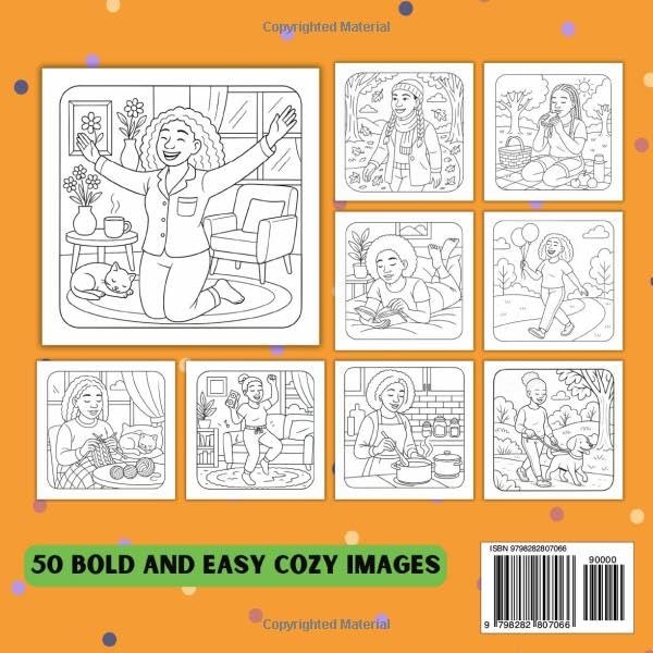 Black Women Moments Coloring Book: 50 Beautiful and Empowering Illustrations of Black Women and Girls in Joyful, Stylish, and Everyday Moments