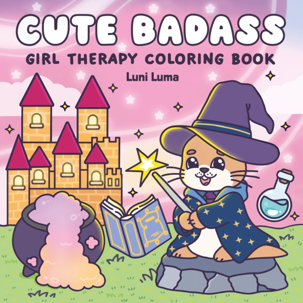 Cute Badass: Girls and Women Therapy Coloring Book: An Uplifting and Fun Coloring Book for Teens and Adults with Super Cute Animal Characters (Bold and Easy Designs for Relaxing Coloring)