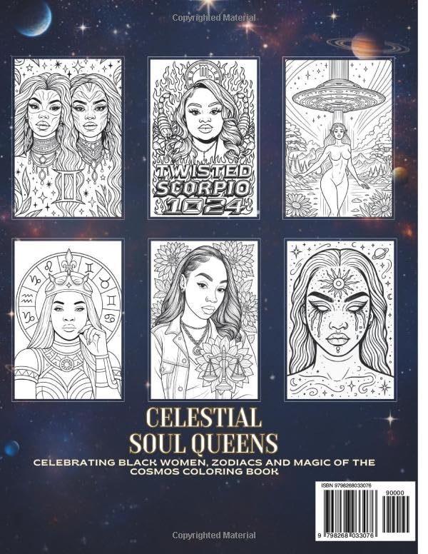 Celestial Soul Queens: Celebrating Black Women, Zodiacs and Magic Of The Cosmos Coloring Book