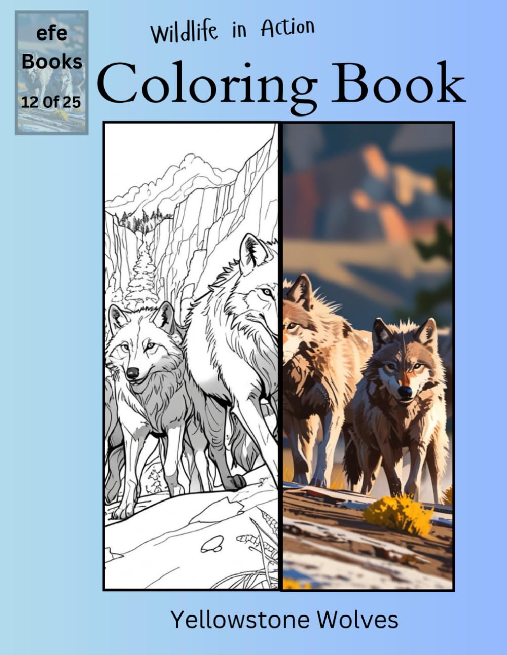 Wildlife in Action Coloring Book Series: Yellowstone Wolves