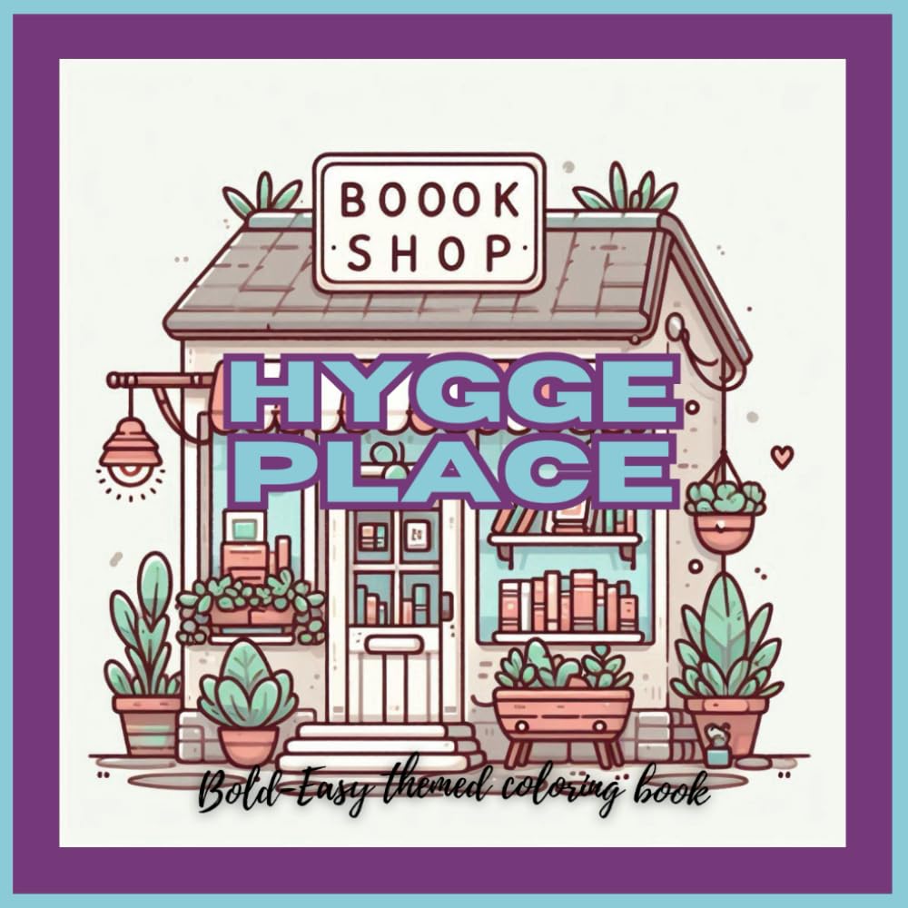 Hygge Place: Bold-Easy themed coloring book for relaxation (Cozy Spaces Coloring Book)