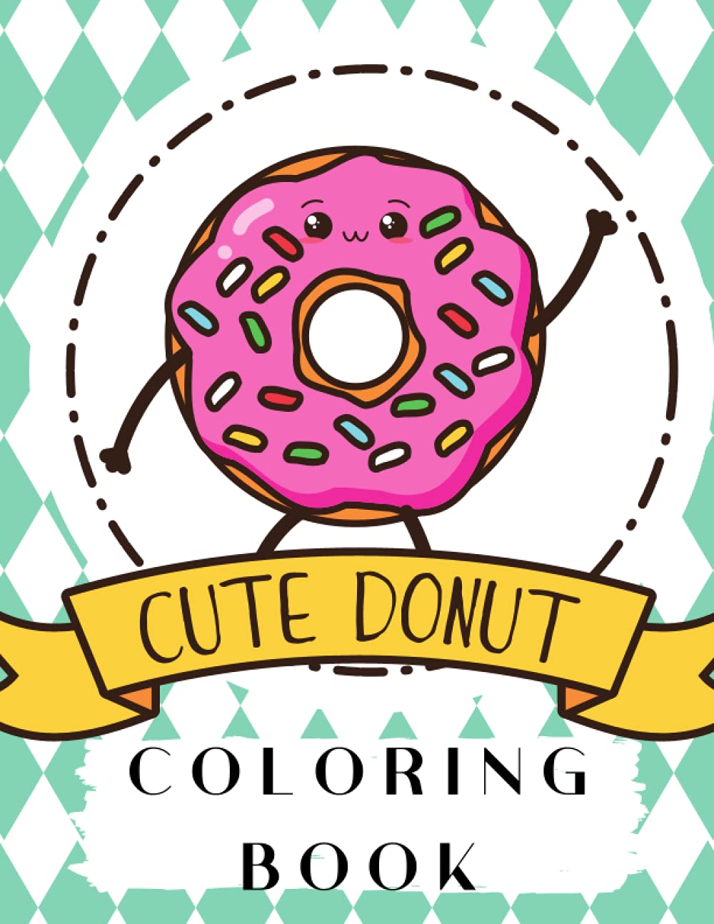Cute Donut Coloring Book: Kawaii Snacks Food Sweet Coloring Book