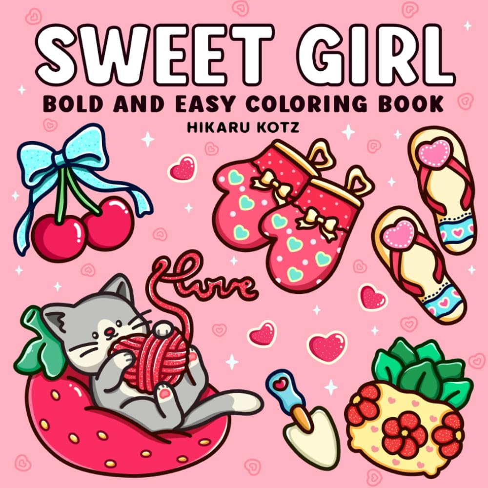 Sweet Girl: Bold and Easy Coloring Book for Adults and Teens Featuring Lovely Matched Items