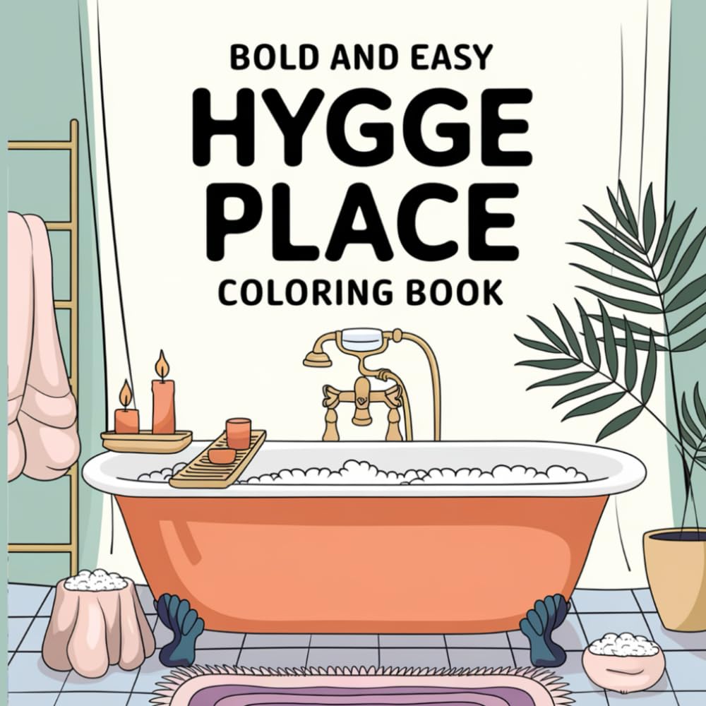 Hygge Place: Cute and Cozy Coloring Book for Adults & Teens Featuring Adorable Animals Characters for Stress Relief