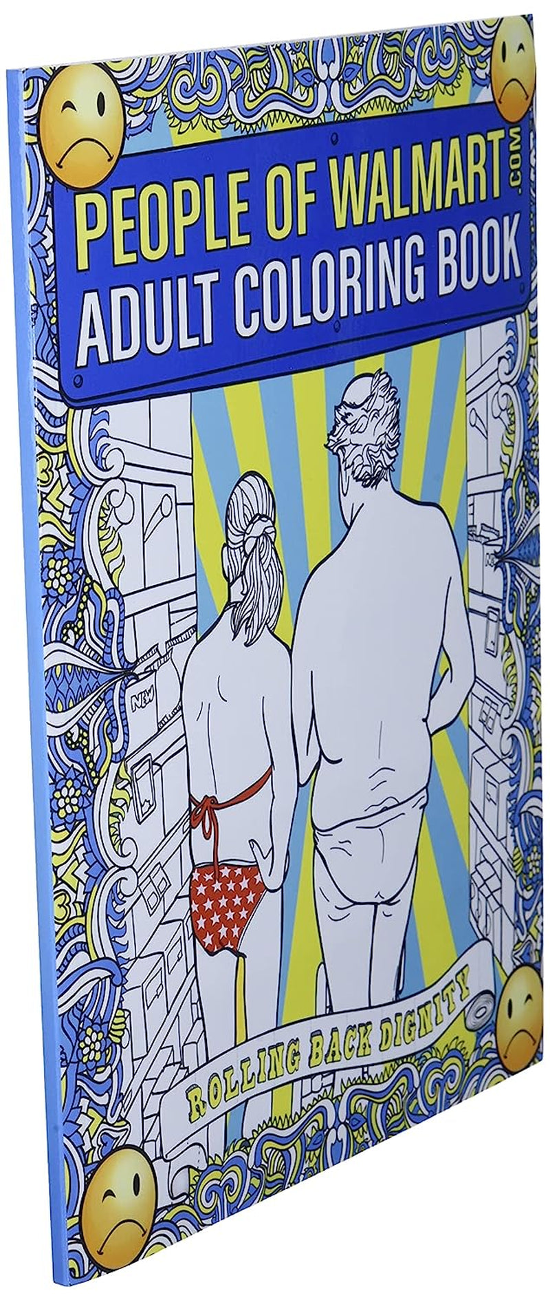 People of Walmart Adult Coloring Book: Rolling Back Dignity (OFFICIAL People of Walmart Books)