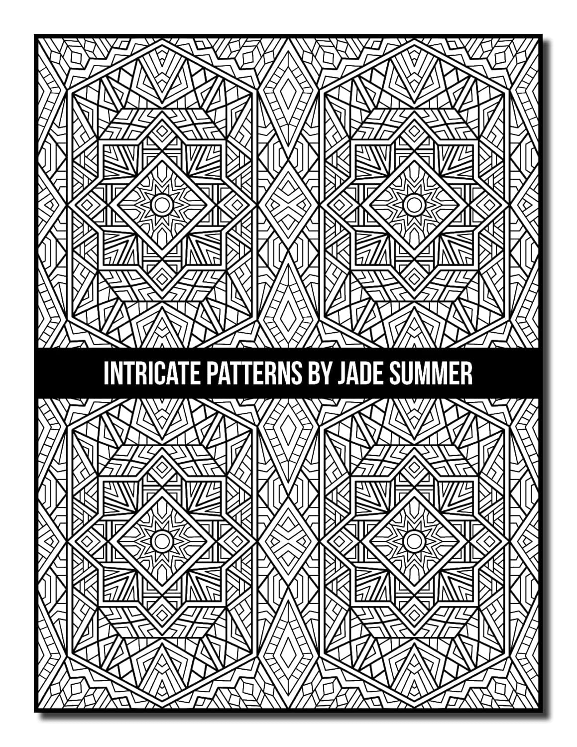 Intricate Patterns: an Adult Coloring Book with 50 Detailed Pattern Designs for Relaxation and Stress Relief (Intricate Coloring Books)