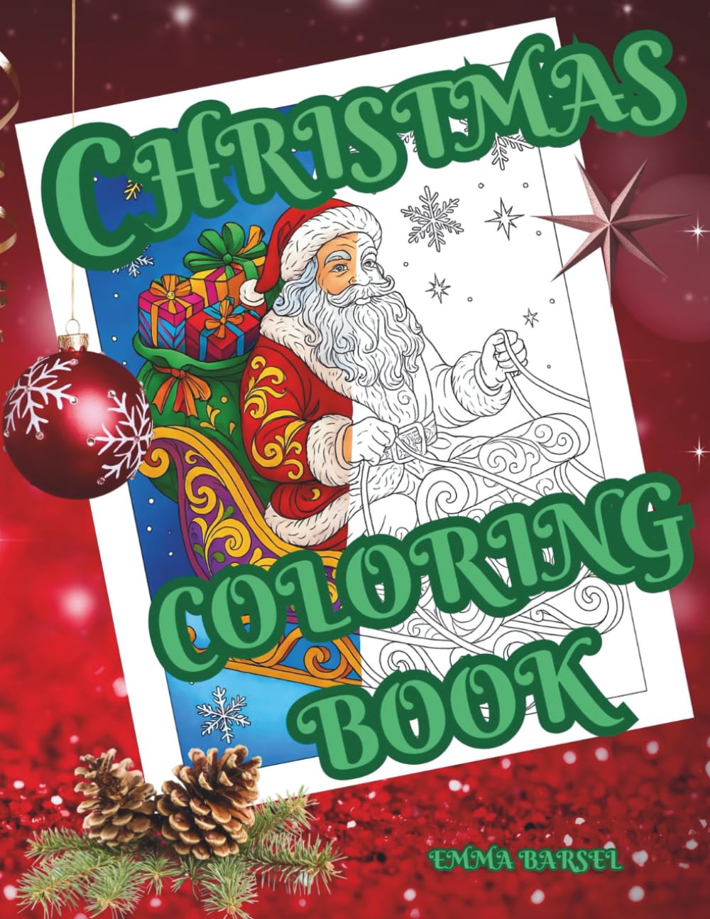 Christmas Coloring Book for Adults: 50 Intricate and Detailed Holiday Illustrations of Winter Magic, Ornaments, Reindeer & Cozy Christmas Scenes. ... Relaxation, Mindfulness & Stress Relief.