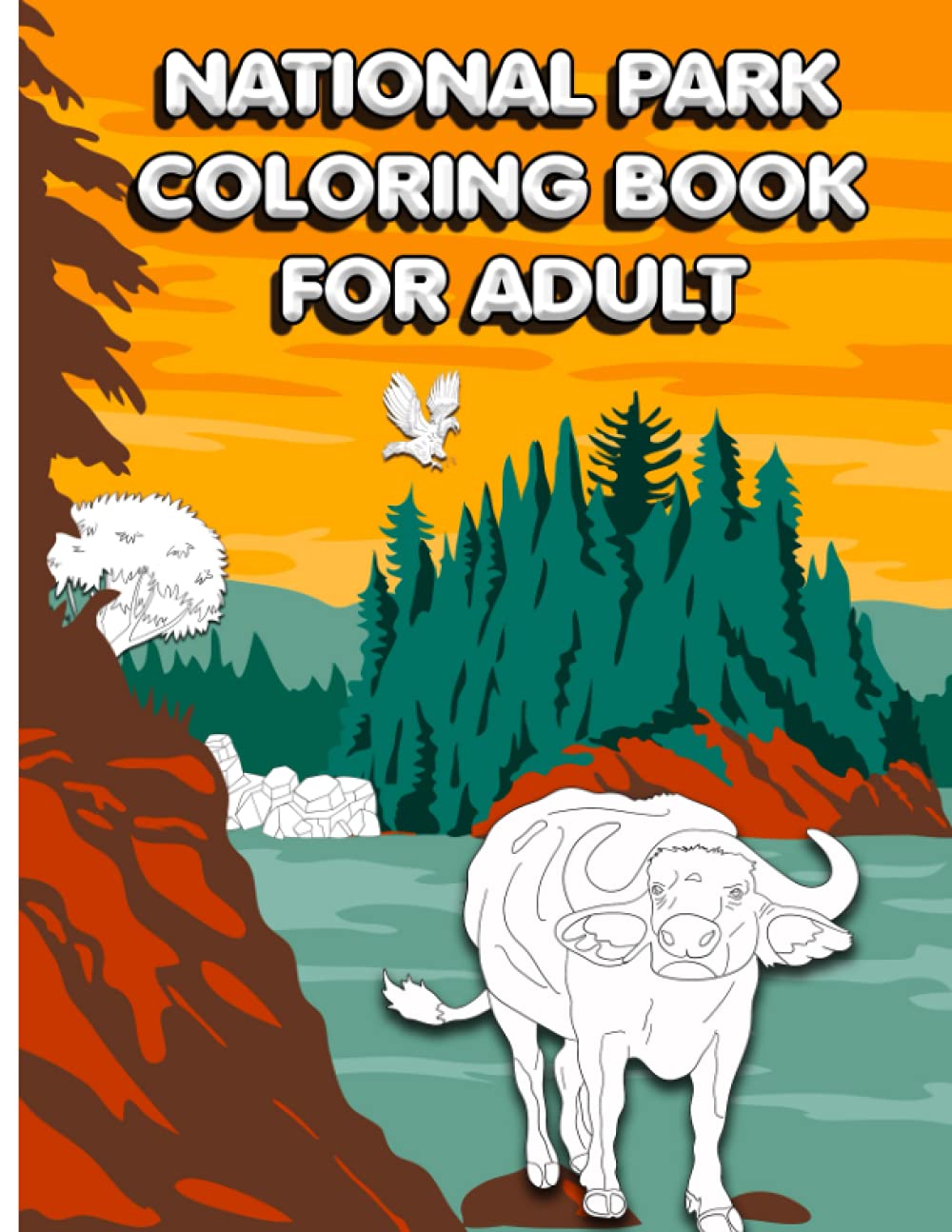National Park Coloring Book For Adult: USA National Parks Lands of Wonder | An Educational Coloring Book with Beautiful Scenic Scenery Pages to Color for Relaxation and Stress Relief