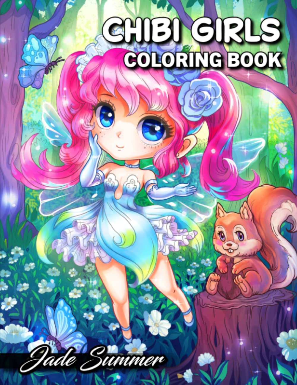 Chibi Girls: An Adult Coloring Book with Adorable Anime Characters, Fun Manga Animals, and Delightful Fantasy Scenes for Relaxation