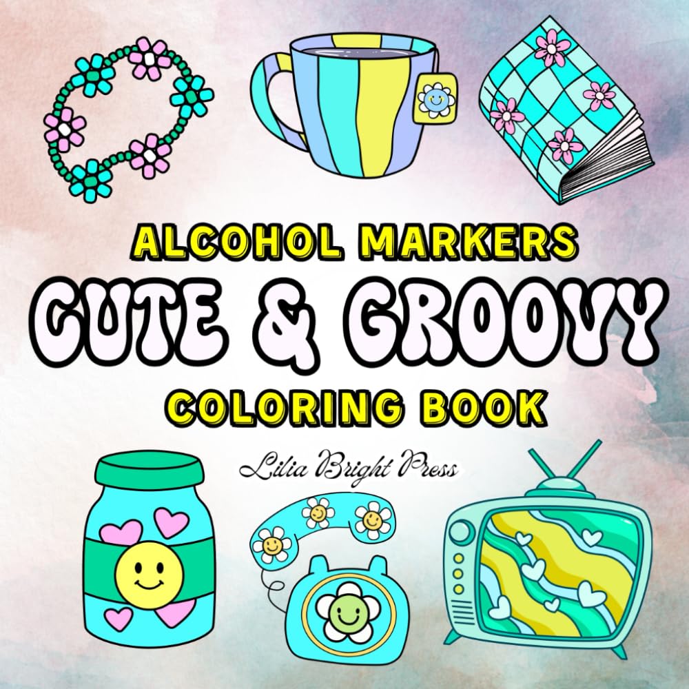 Cute and Groovy Coloring Book: Bold and Easy Designs For Adults and Kids, Simple and Big Print for Relaxation Featuring Lovely Things (Simple Coloring)