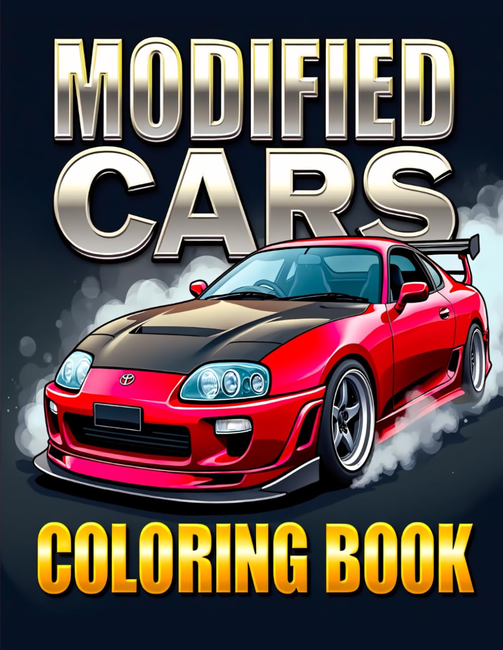 Modified Cars Coloring Book: 55 Images Car Coloring Book Full of Modified Retro & Sports Car Illustrations for Adults and Kids That's Perfect For Relaxation And Stress Relief