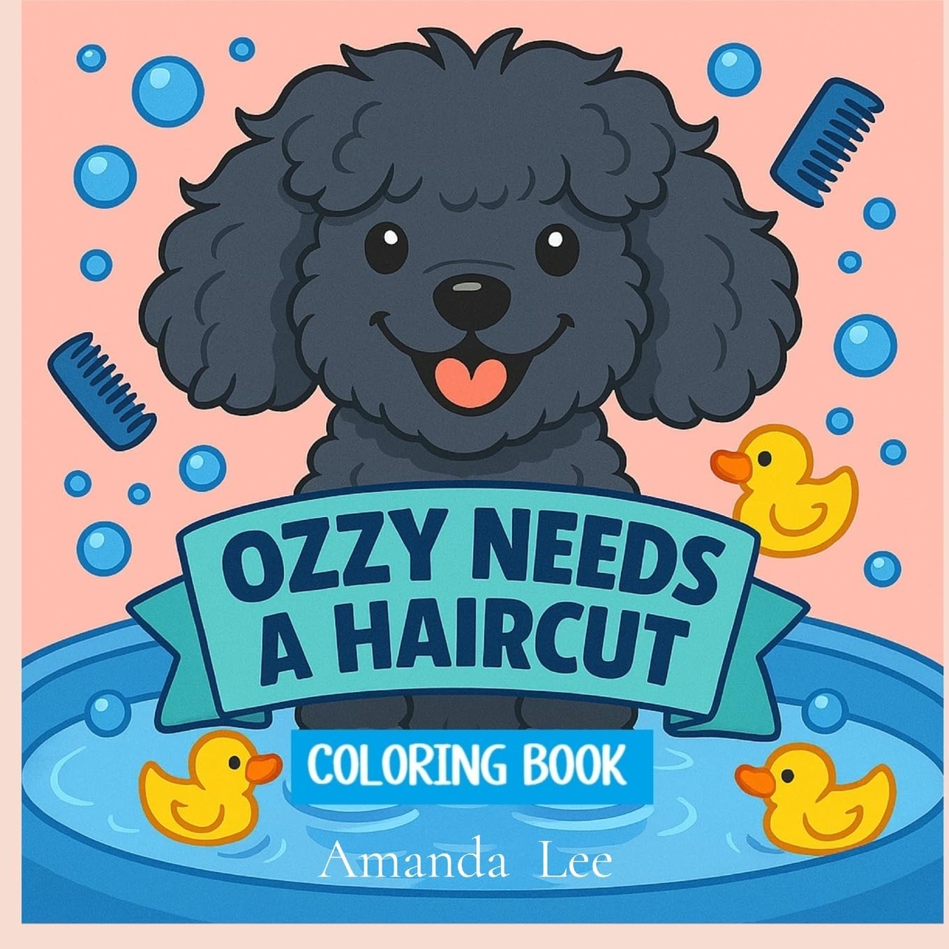 Ozzy Needs a Haircut - Coloring Book: A Silly, Stinky Tale of Hygiene