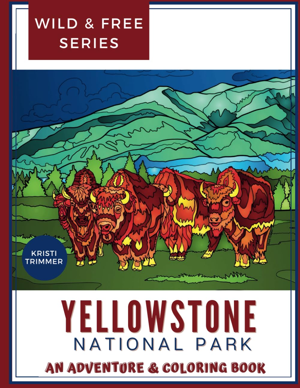 Yellowstone National Park: An Adventure & Coloring Book