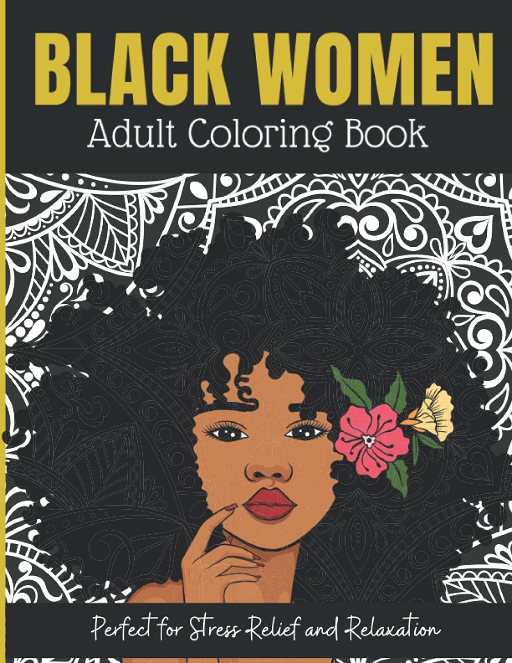 African American Adult Coloring Books for Women: An Inspirational Adult Coloring Book to Celebrate Black Women, African American Women and Girls (With Inspirational and Motivational Quotes)