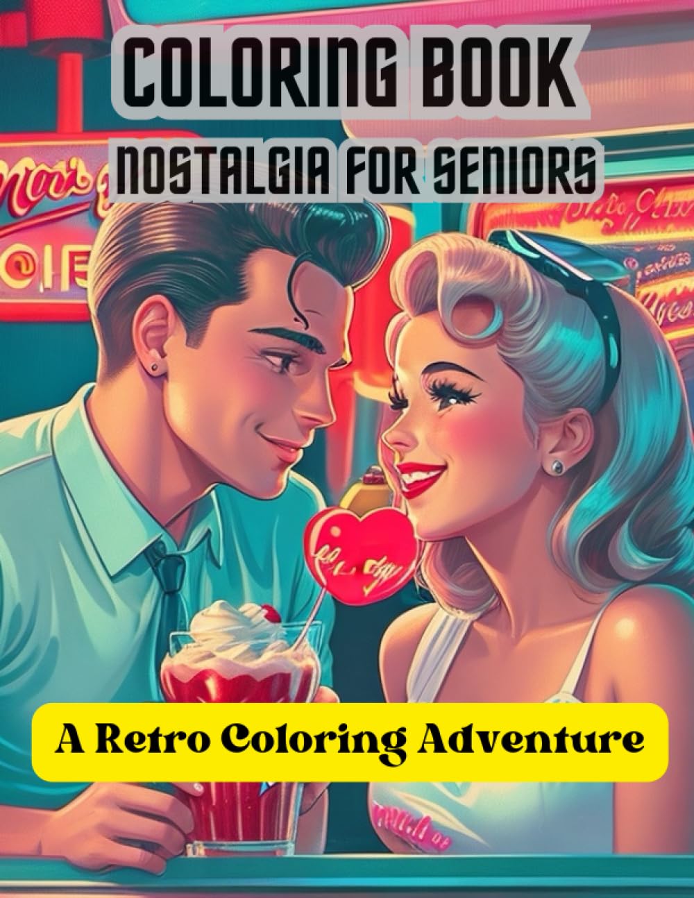 Simple Coloring Book Nostalgia of the 50s, 60s, and 70s Era for Seniors: Easy Designs Coloring Through the Decades for Seniors