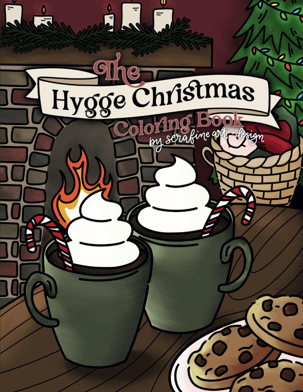The Hygge Christmas Coloring Book by Serafine Art and Design: A Cozy Festive Coloring Book for Bookish Adults and Teens, Featuring Hand Drawn Hygge ... Coloring Books by Serafine Art & Design)