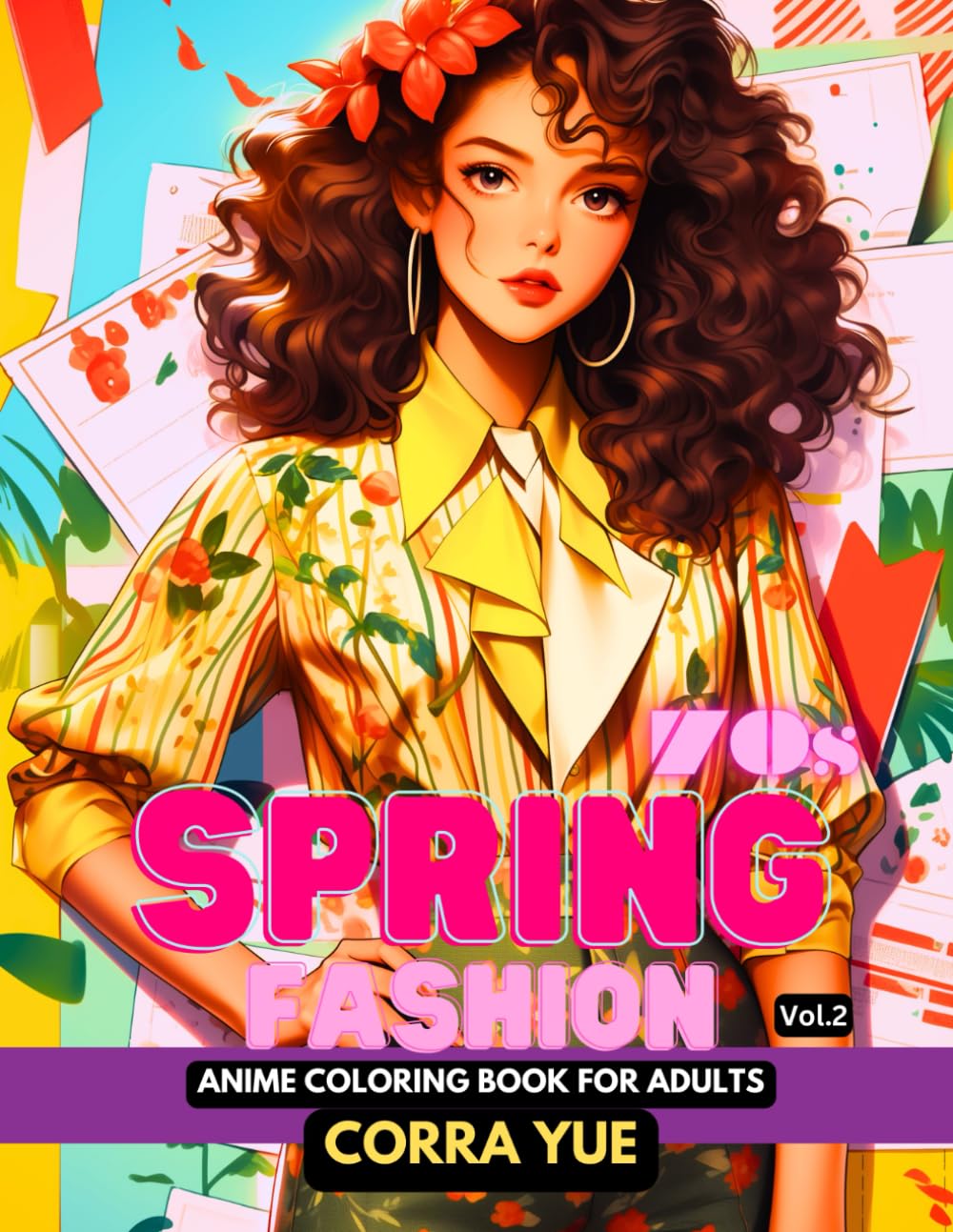 70s Spring Fashion - Anime Coloring Book For Adults Vol.2: Glamorous Hairstyle, Makeup & Cute Beauty Faces, With Stunning Portraits Of Girls & Women ... anime manga & comics coloring collection)