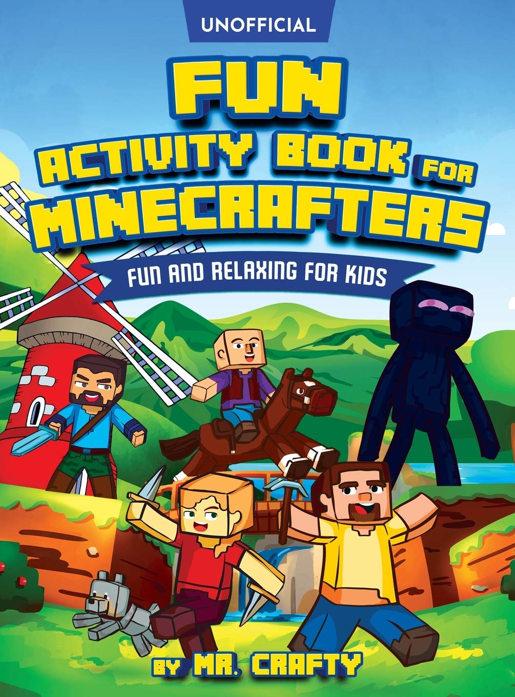 Fun Activity Book for Minecrafters: Coloring, Puzzles, Dot to Dot, Word Search, Mazes and More: Fun And Relaxing For Kids (Unofficial Minecraft Book): ... Fun And Relaxing For Kids (Unofficial Book)