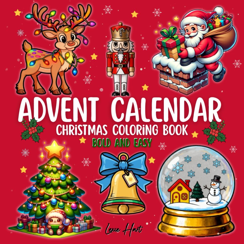 Advent Calendar Christmas Coloring Book: 25 Bold & Easy Christmas Designs for a Fun and Relaxing Holiday Countdown | Includes Bonus Coloring Pages | Perfect for Kids, Adults, and Seniors