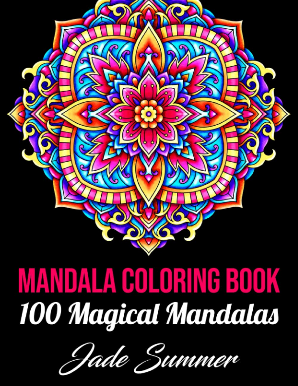 Mandala Coloring Book: For Adults with 100 Magical Mandalas