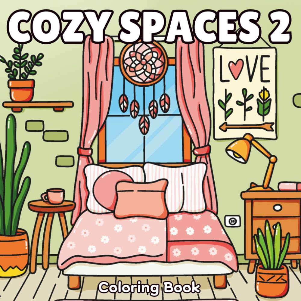 Cozy Spaces 2: Comfy Hygge Rooms Coloring Book for Adults and Teens, Featuring Cute Fuzzy Animals, For Relaxation (Cozy Hygge Spaces Books)