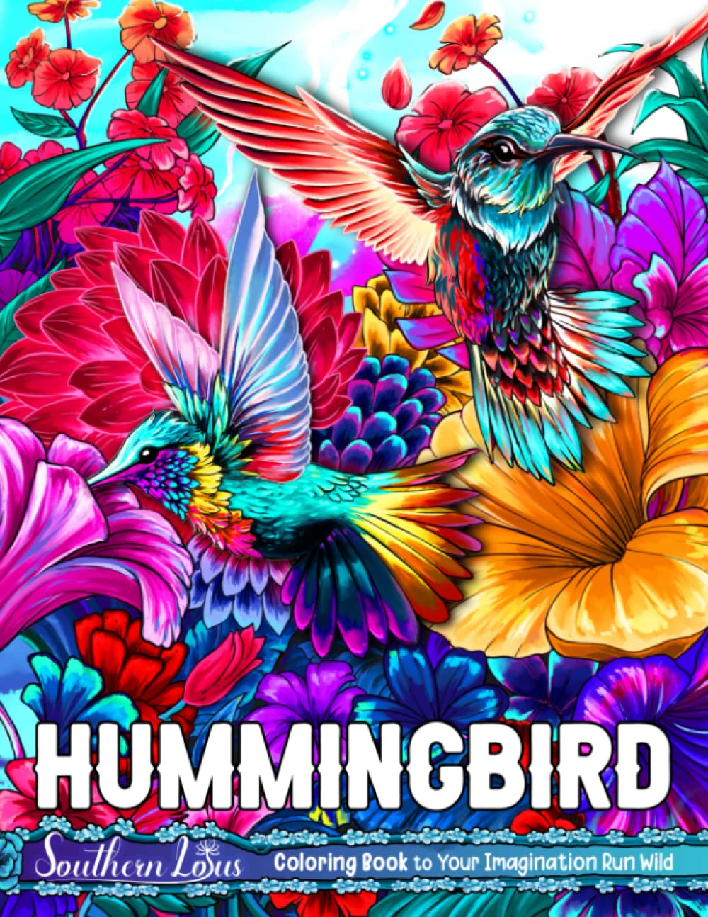 Hummingbird Coloring Book: Relaxing Coloring Pages Featuring Beautiful Birds Illustrations With Vibrant Flowers, Fowl Nests, and Nature Scenes, Colorful Pattern Designs For Adults