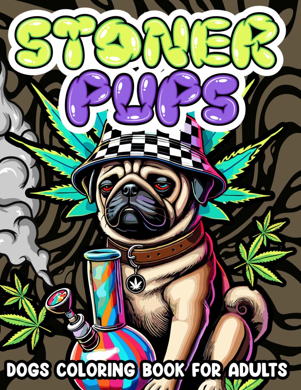 Stoner Pups Dogs Coloring Book for Adults: Funny & Chill Dog Designs with Weed Vibes – A Hilarious Cannabis-Themed Coloring Book for Relaxation