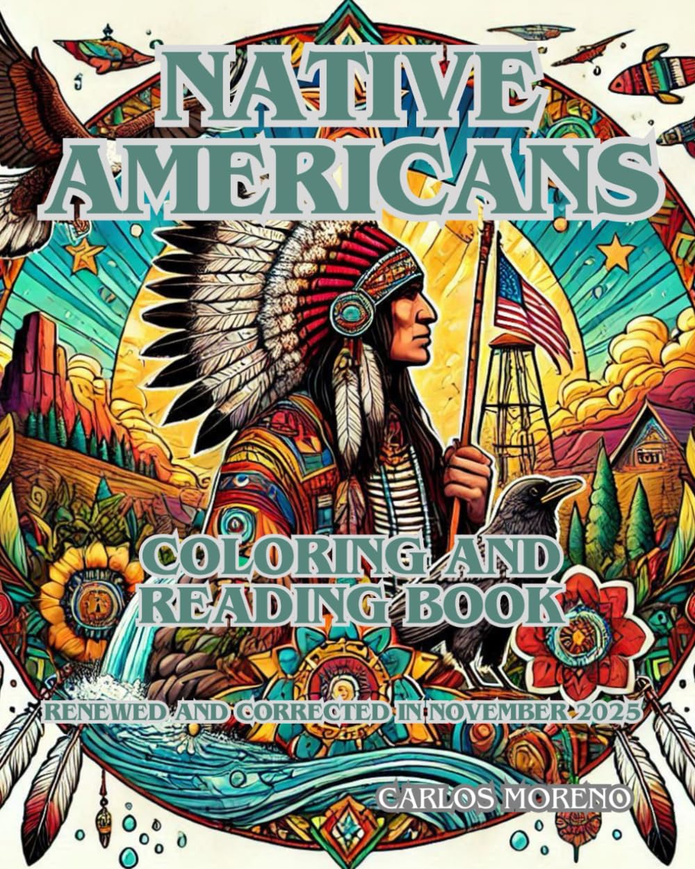 NATIVE AMERICANS Coloring and reading book: All Native American tribes for you to color and learn about their lives.