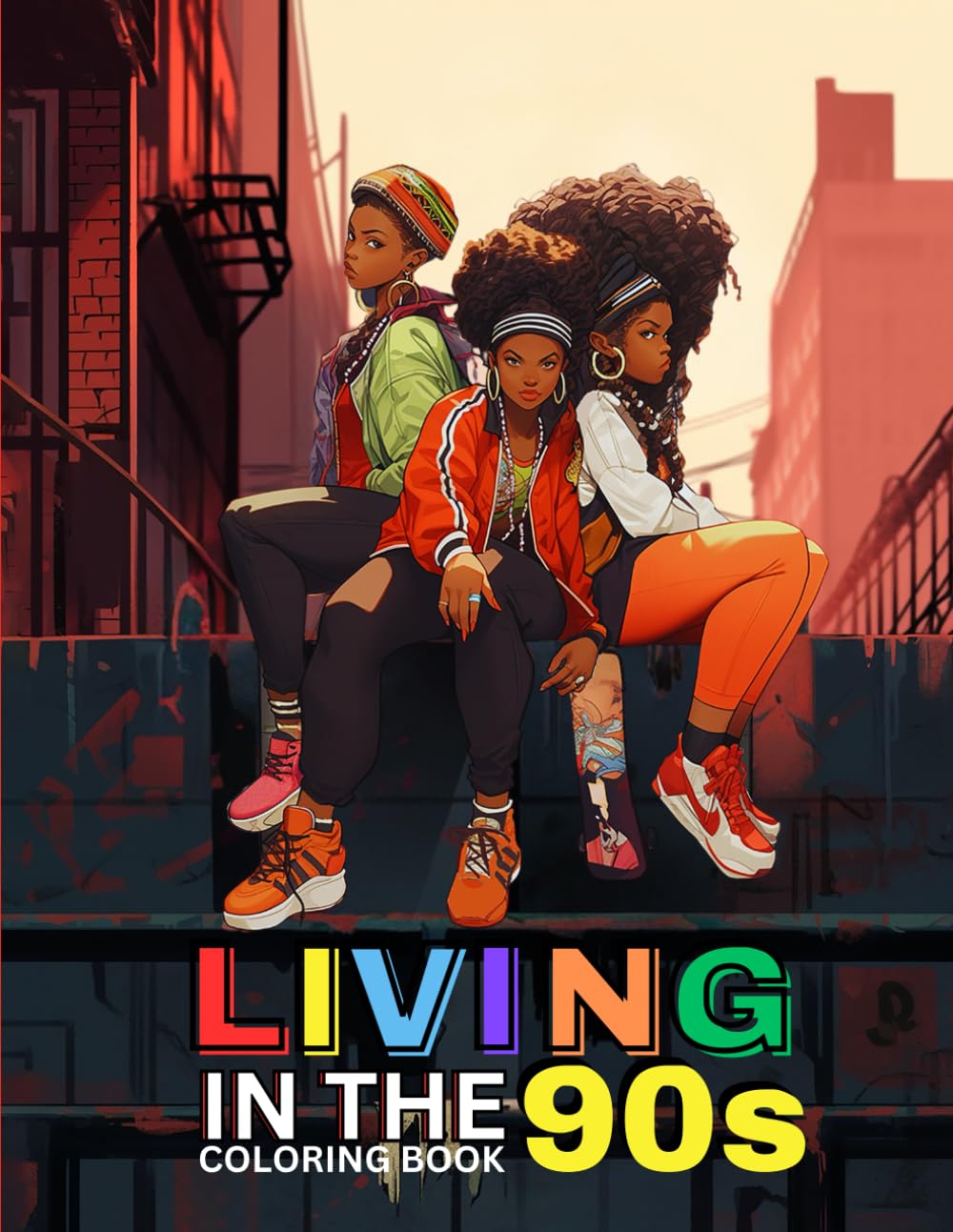 Living in the '90s: A Nostalgic Coloring Book for Adults: Coloring Book for Black and Brown Women, Self-Love Coloring Book for Black Women: Self-Care ... Books for Black Women and Black Kids)