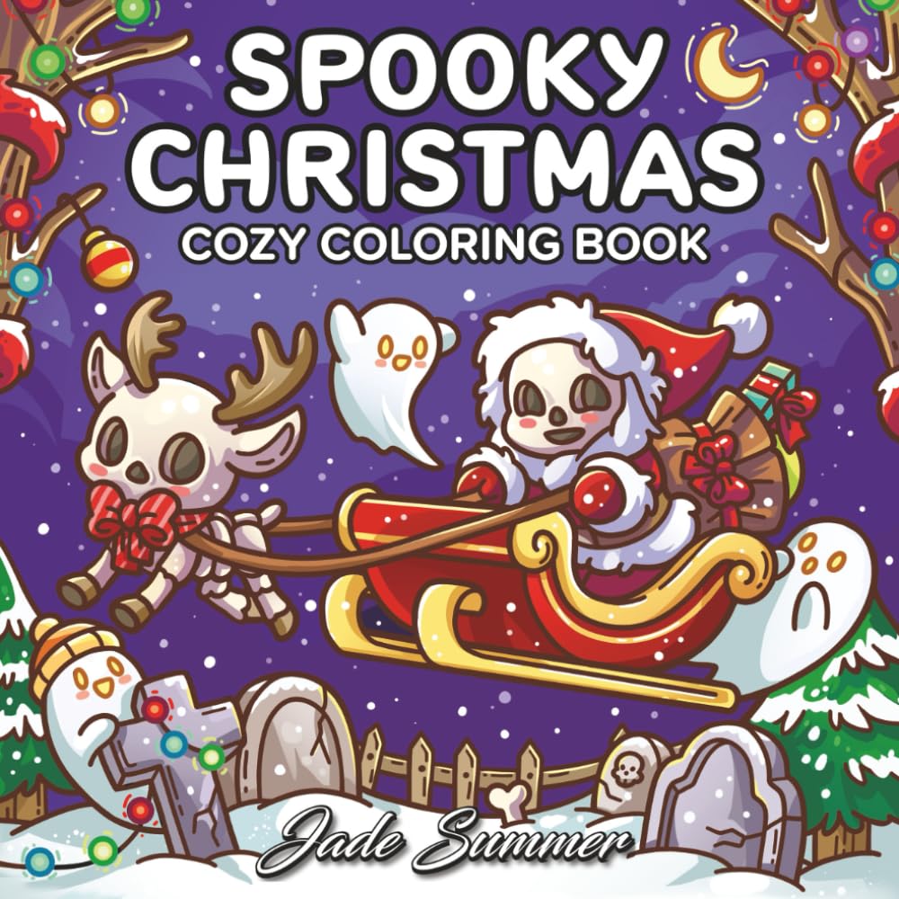 Spooky Christmas: Cute Coloring Book for Adults and Teens with Adorable Characters and Cozy Holiday Scenes for Relaxation (Cozy Coloring Books)