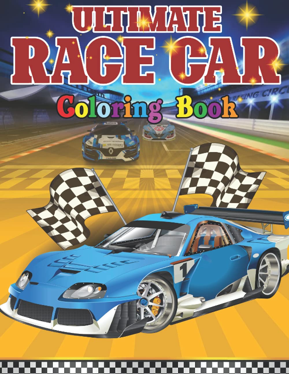 The Ultimate Race Car Coloring Books For Kids Ages 4-8: A Speedy Blazing Collection of 50 Cars Illustrations for Kids: Different types of Cars Coloring Pages for Kids
