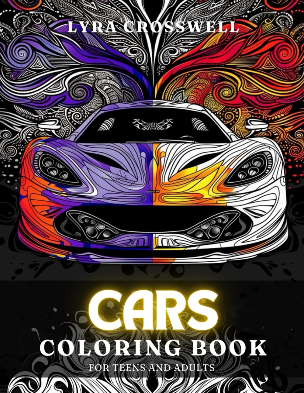 Cars Coloring Book - 50 Coloring Pages - For Adults & Teens: Coloring these beautiful Cars illustrations, a fun and creative way to unwind ! (Vehicles & Transports Coloring Books)