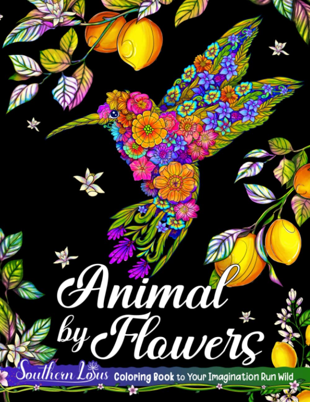 Animal By Flower Coloring Book: A Collection Of Animals Made Of Beautiful Flowers And Botanical Elements Patterns And Mandala Drawing Papers, Relaxation Designs To Enjoy Coloring