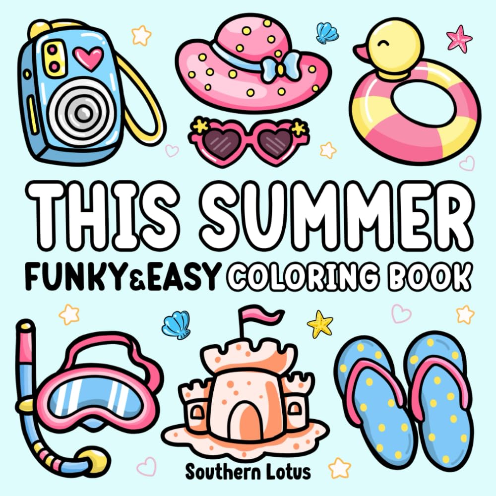 This Summer: Coloring Book Funky and Easy Designs for Adults and Teens, Cute and Bold Lines of Summer Season and Tropical Objects for Relaxation and Stress Relief (Bold & Easy Coloring)