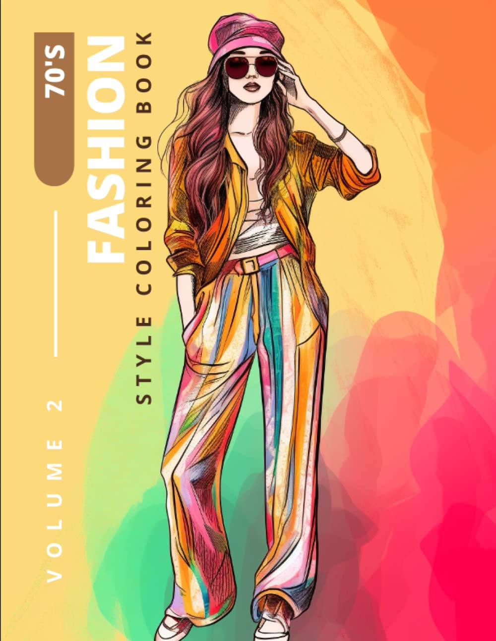 70's Fashion Style Coloring Book - Volume 2 : Fashion Time Capsule: 70s-Inspired Coloring Book for Girls, Teens & Adults - 70s Dresses and Styles for Fashion Enthusiasts and Relaxation - Volume 2