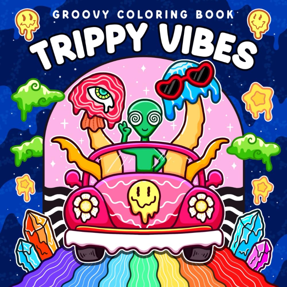 Trippy Vibes: Coloring Book for Adults Featuring Groovy, Stoner Moments, Aliens, Mushrooms, Animals, and Illusion Designs for Relaxation
