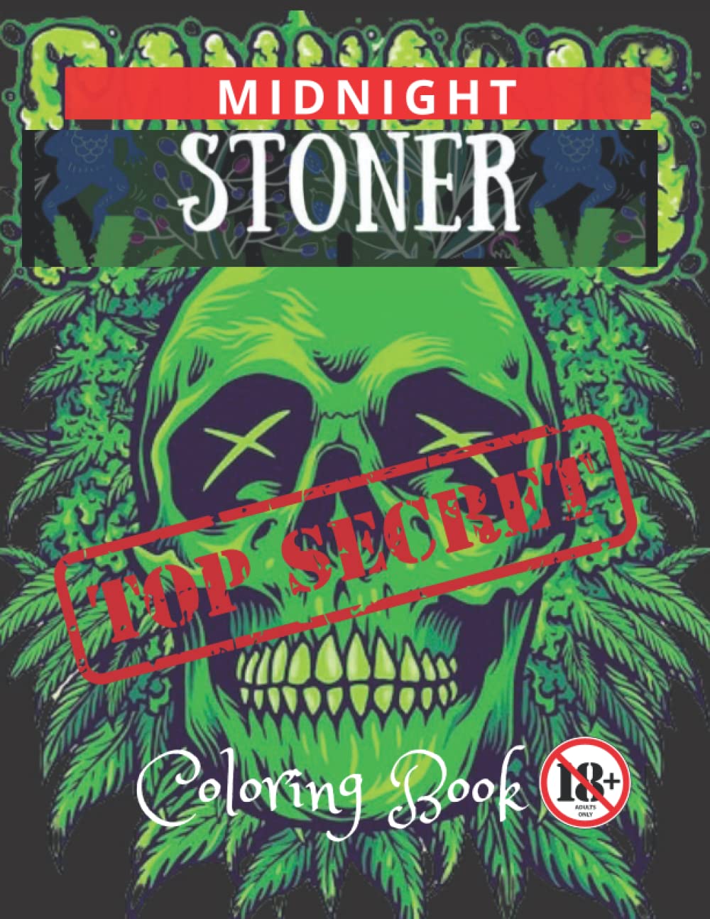 MIDNIGHT STONER COLORING BOOK: Freak of Horror Coloring Book with LARGE PRINT, BEST GIFT FOR ADULT
